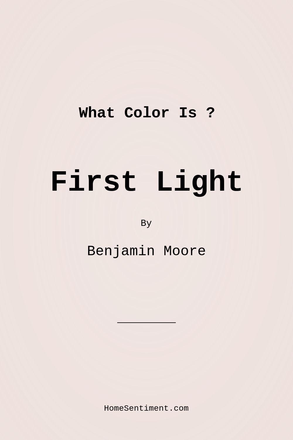 First Light 2102-70 by Benjamin Moore