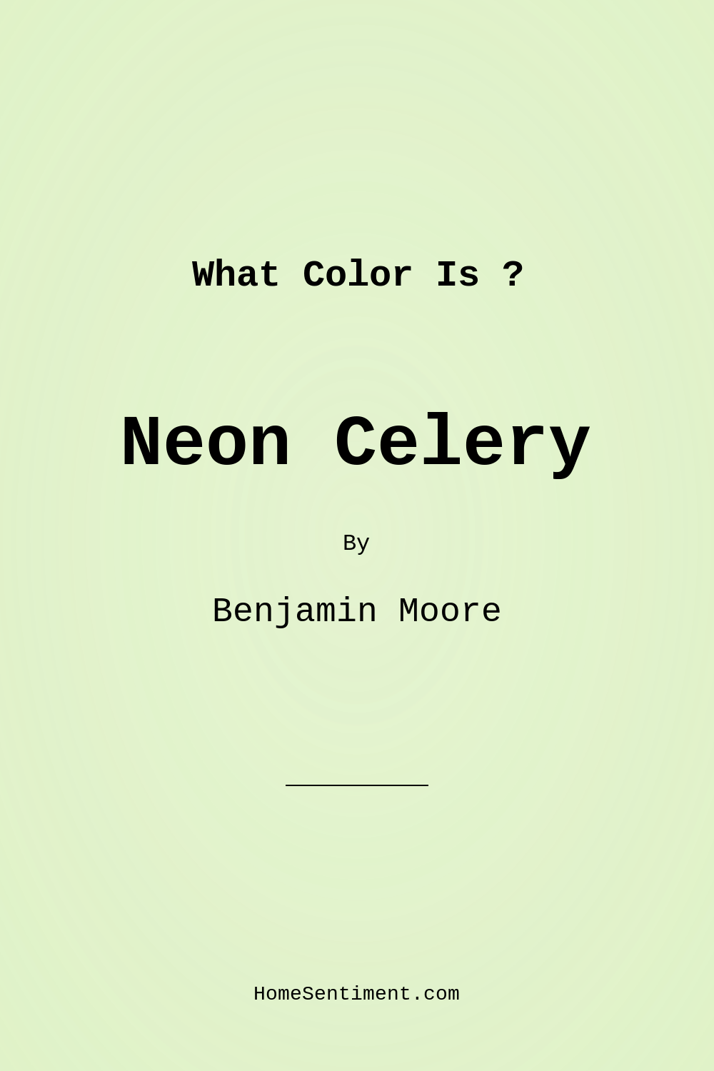 Neon Celery 2031-60 by Benjamin Moore