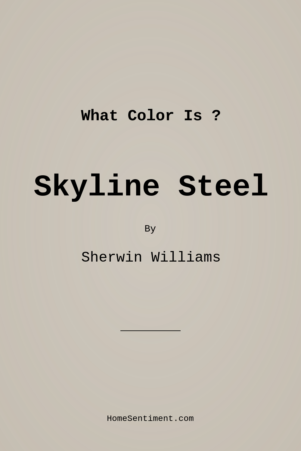 Skyline Steel SW 1015 by Sherwin Williams