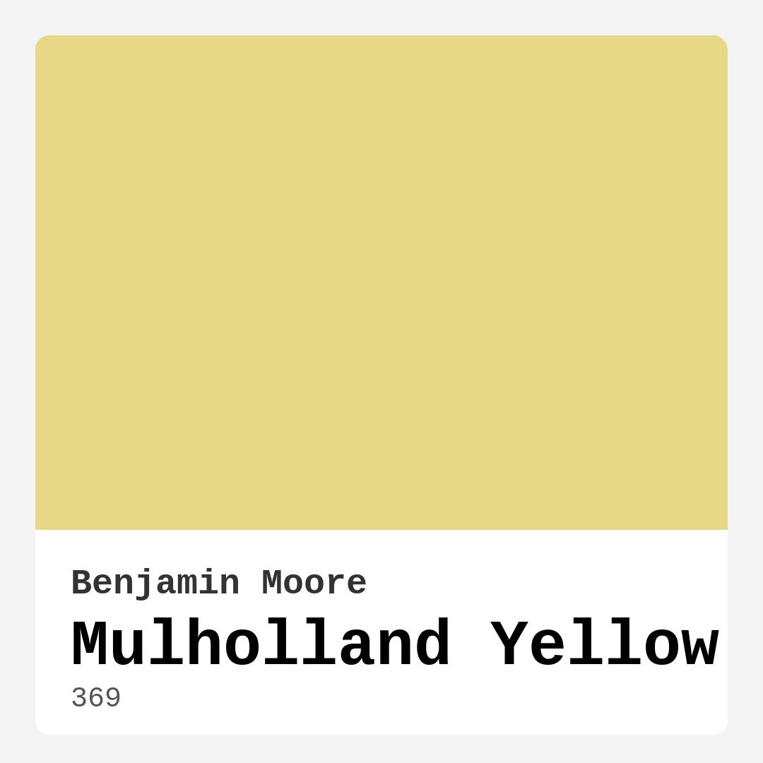 Mulholland Yellow 369 by Benjamin Moore