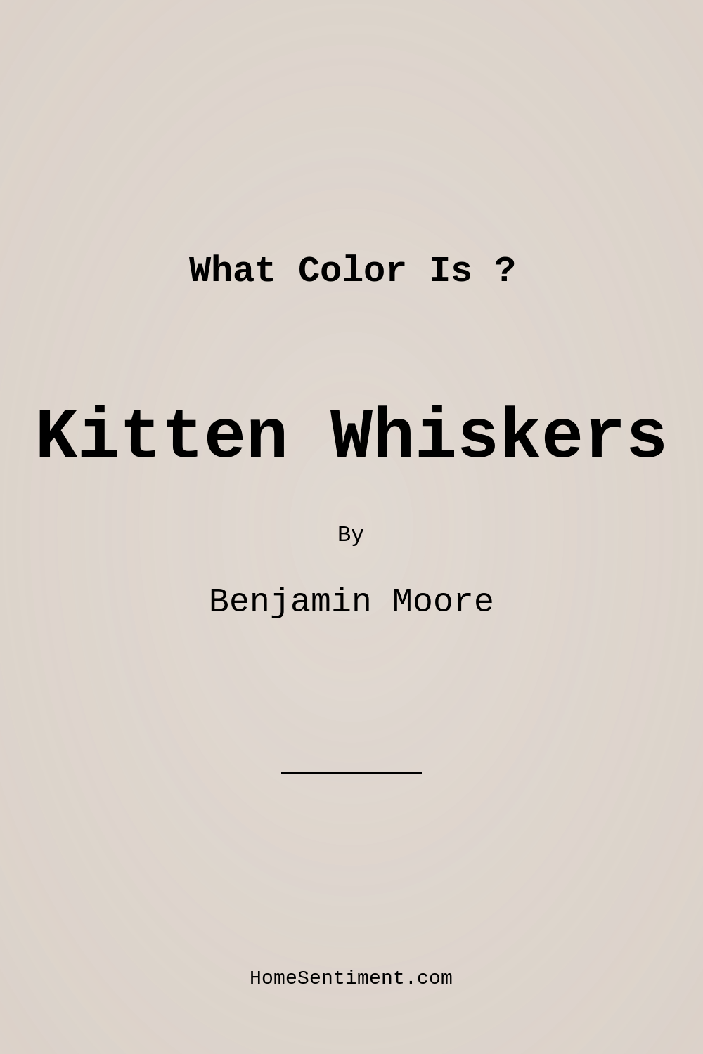 Kitten Whiskers 1003 by Benjamin Moore