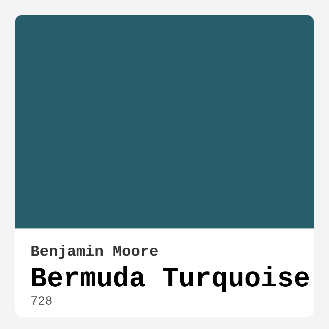 Bermuda Turquoise 728 by Benjamin Moore