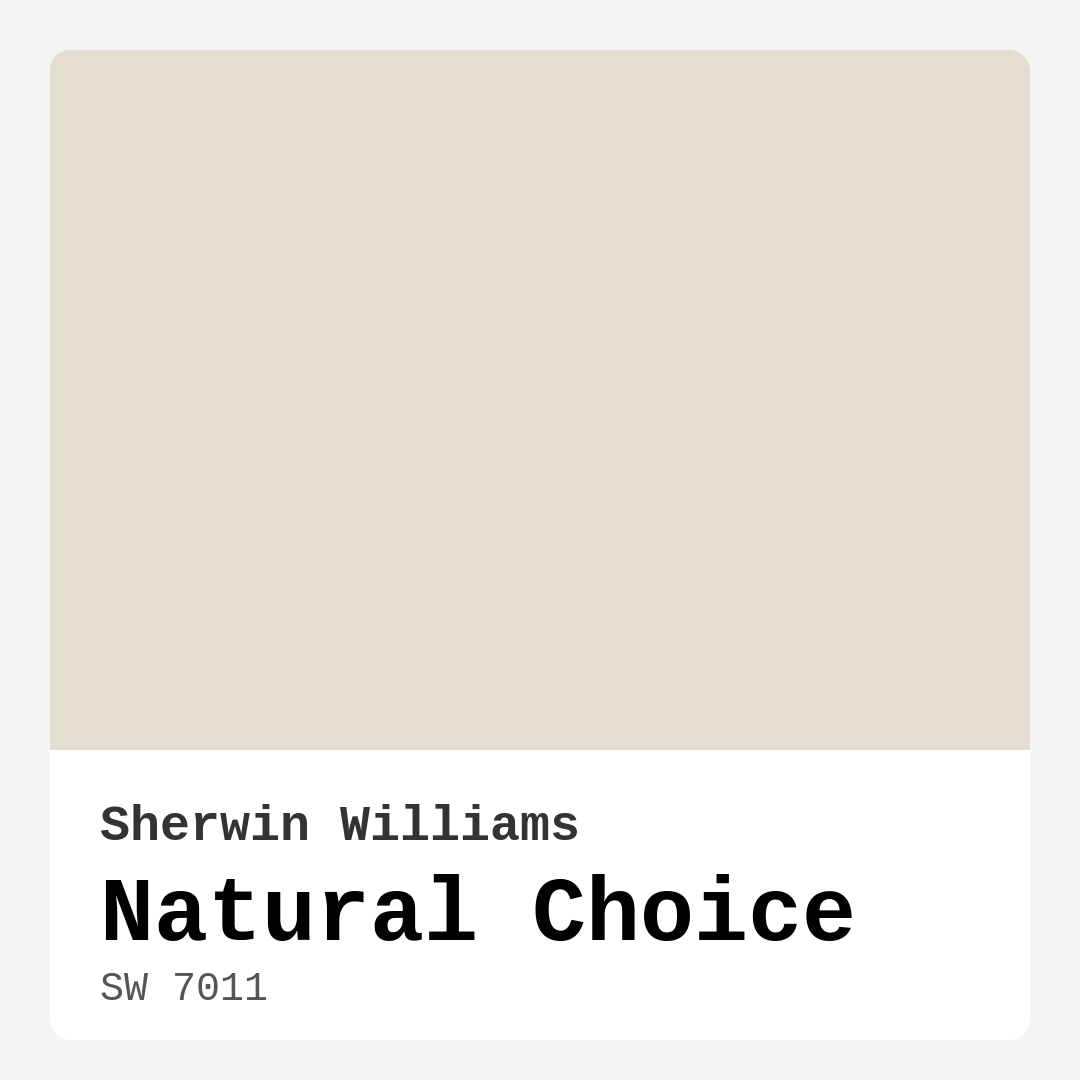 Natural Choice SW 7011 by Sherwin Williams