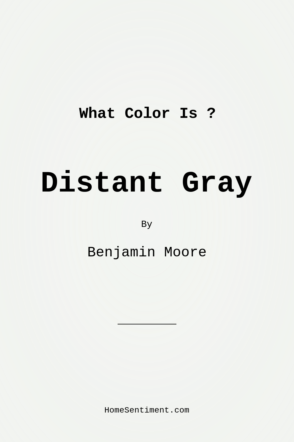 Distant Gray OC-68 by Benjamin Moore