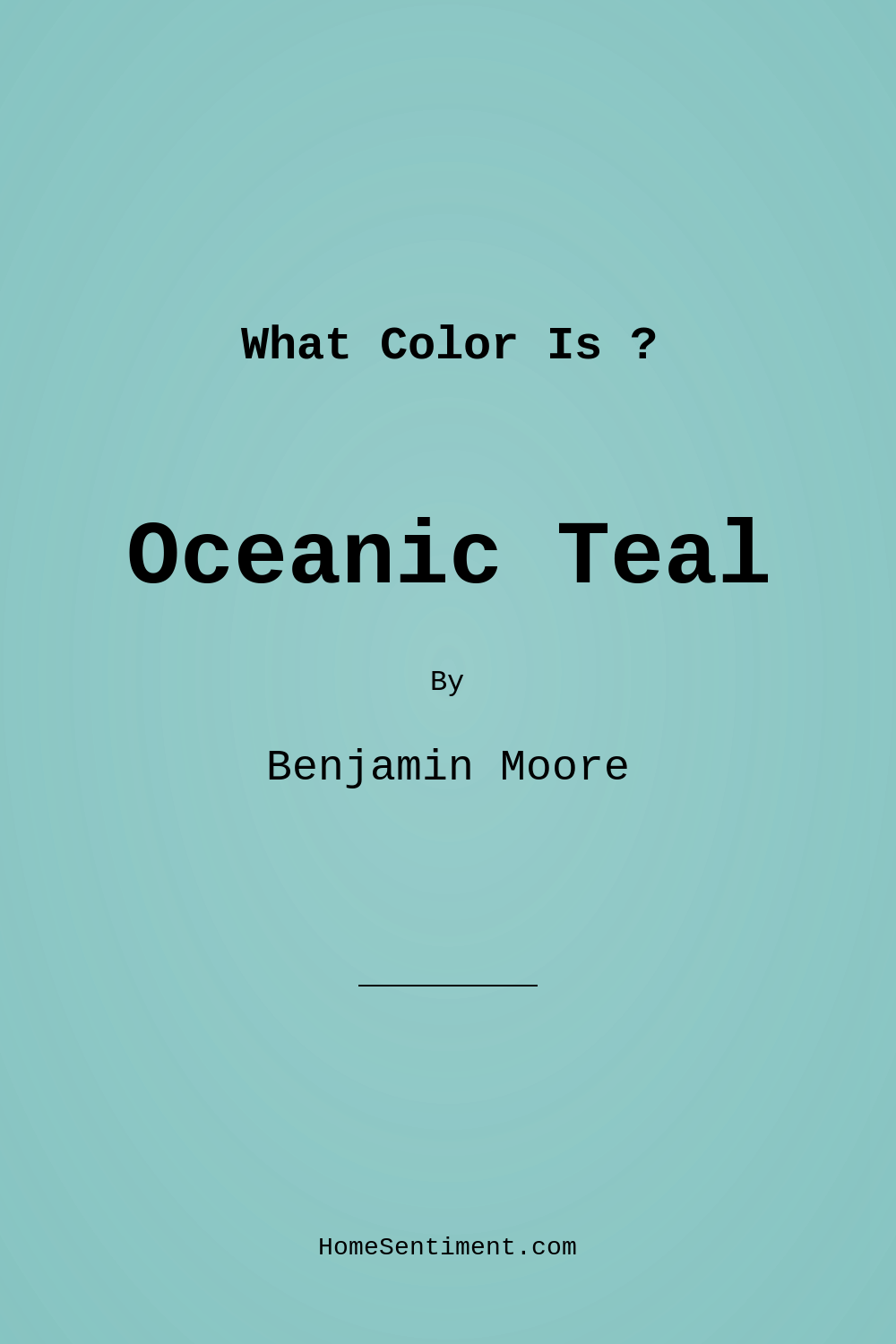 Oceanic Teal 669 by Benjamin Moore