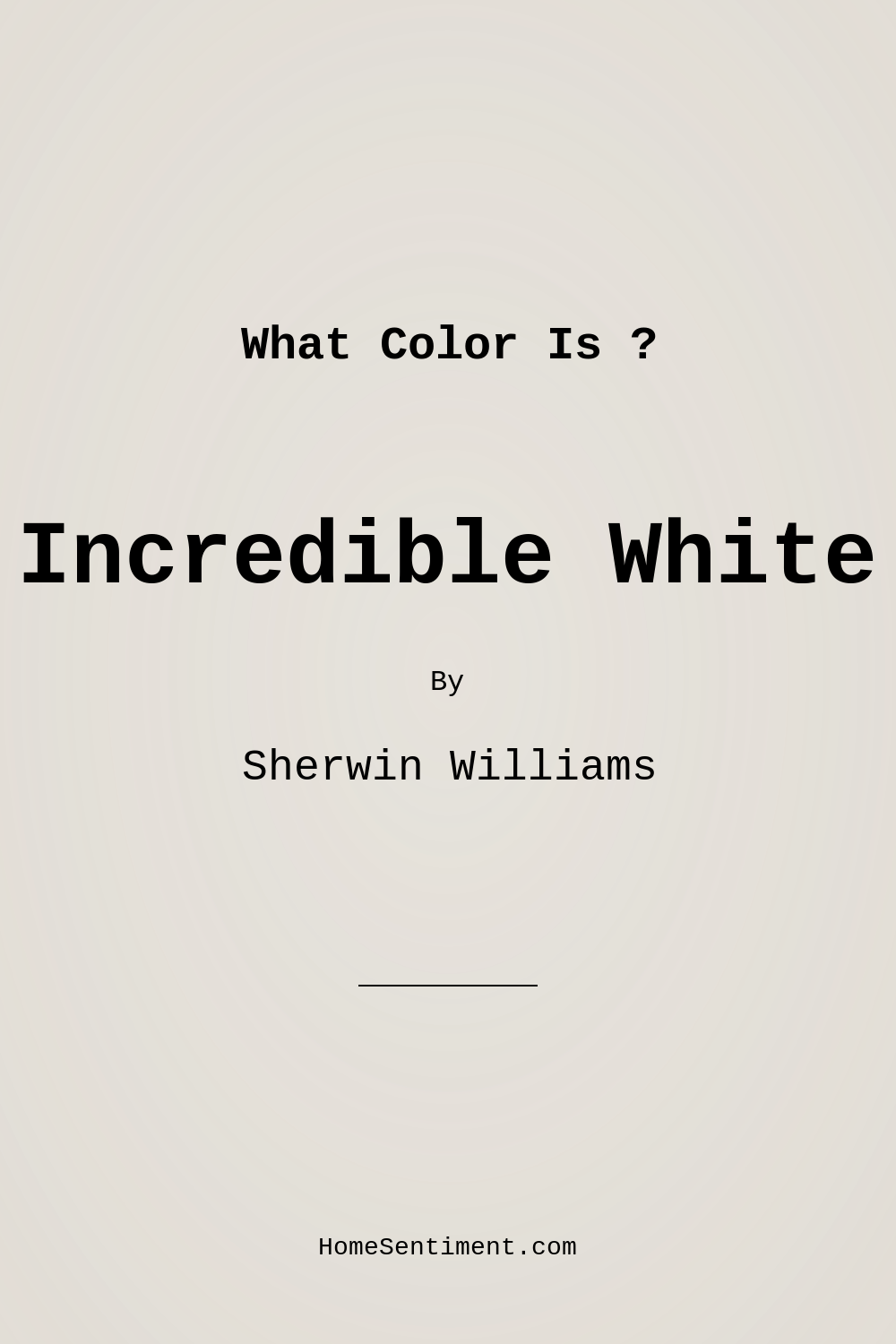 Incredible White SW 7028 by Sherwin Williams