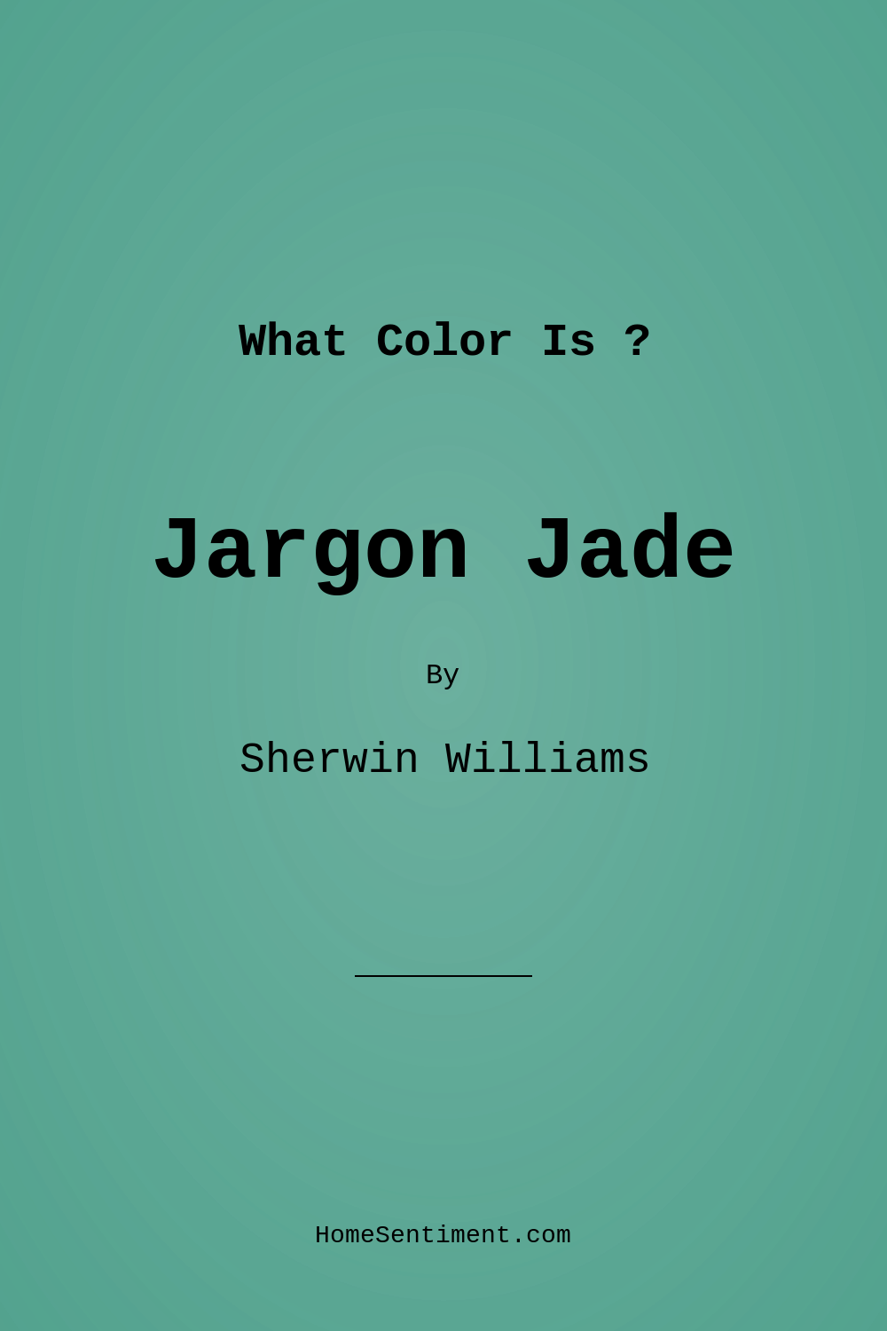 Jargon Jade SW 6753 by Sherwin Williams
