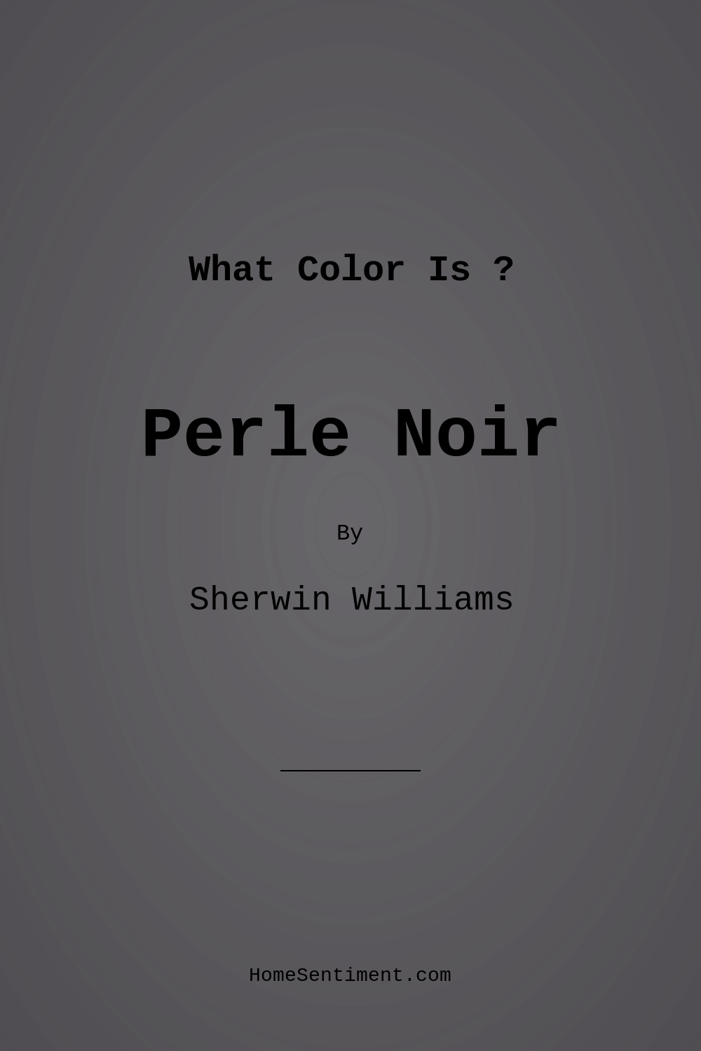 Perle Noir SW 9154 by Sherwin Williams