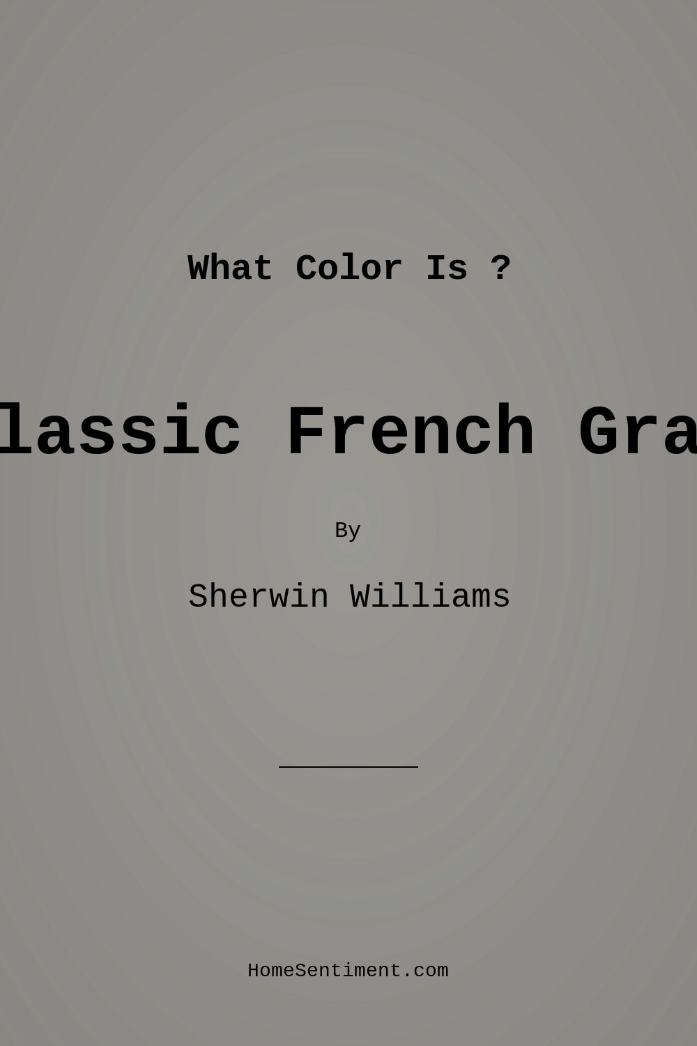 Classic French Gray SW 0077 by Sherwin Williams