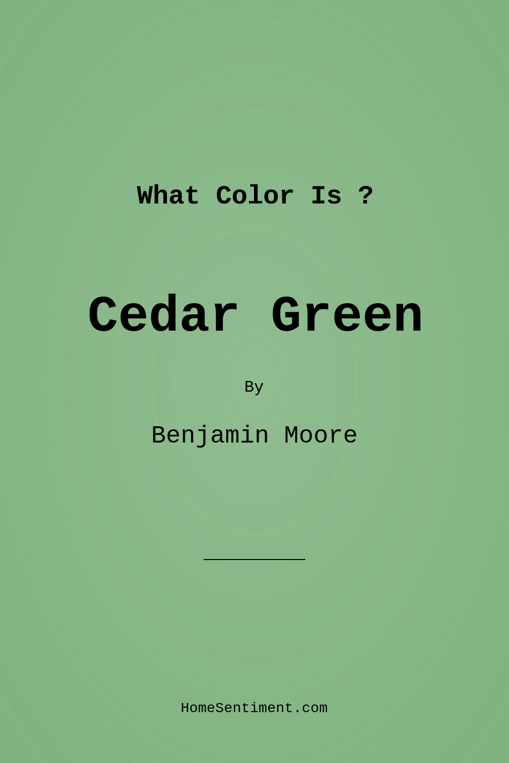 Cedar Green 2034-40 by Benjamin Moore