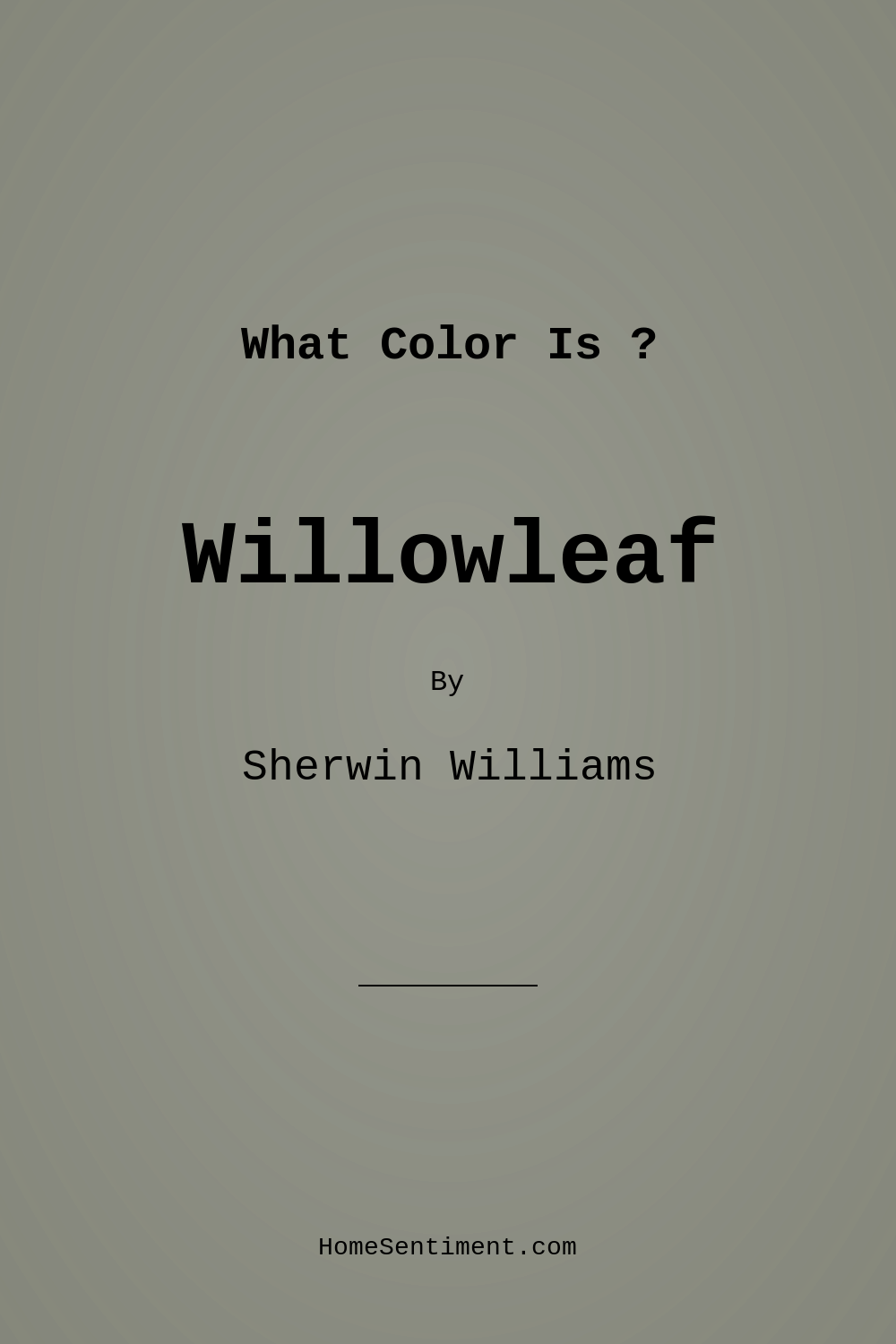 Willowleaf SW 9649 by Sherwin Williams