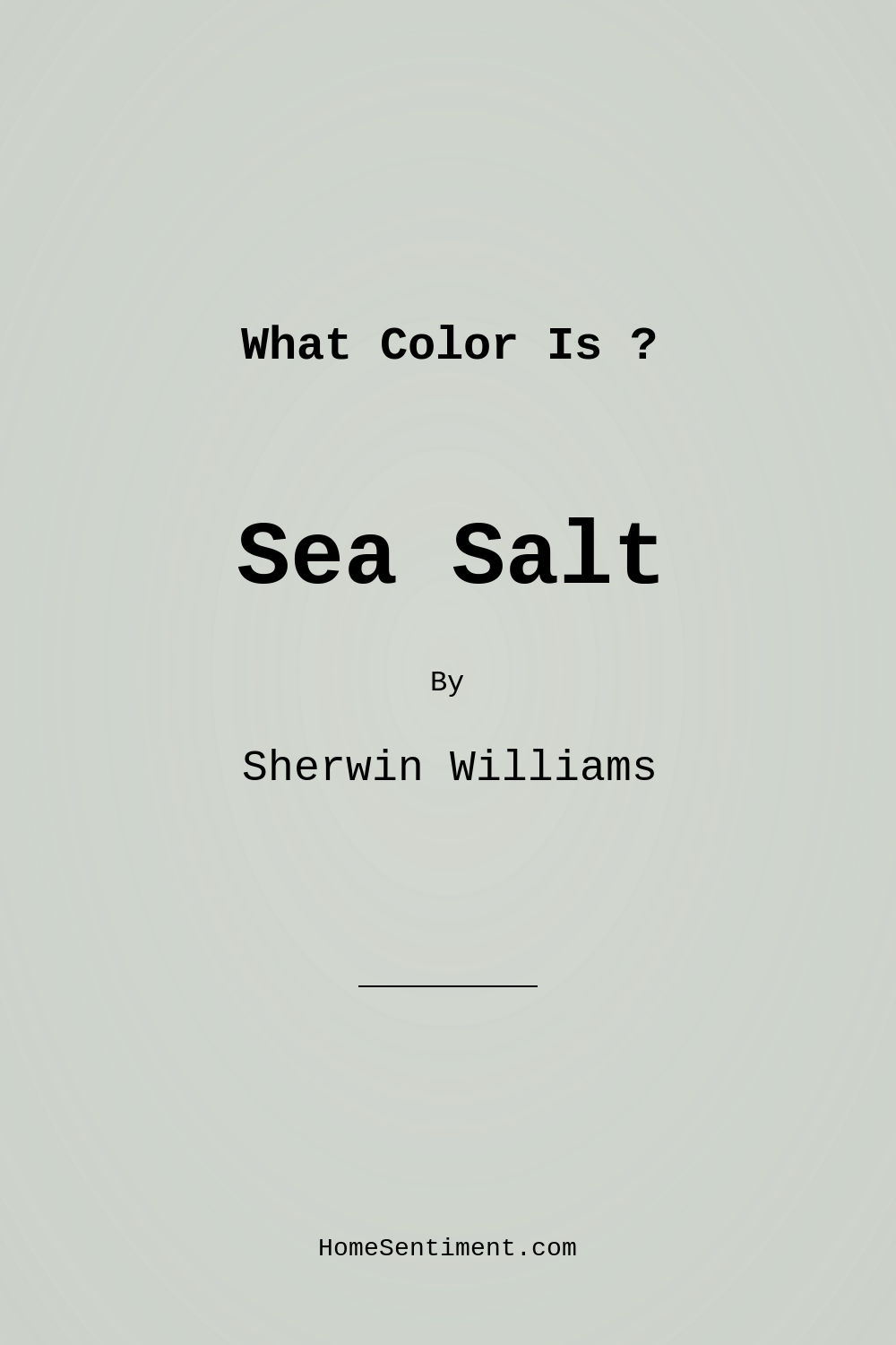Sea Salt SW 6204 by Sherwin Williams