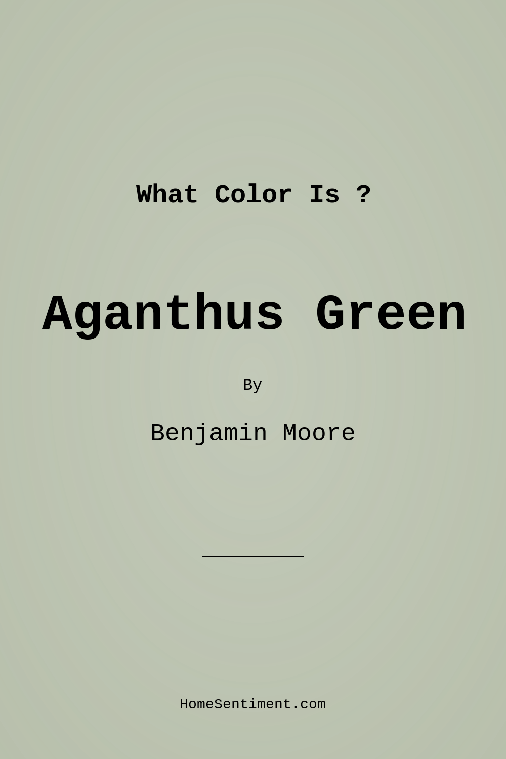 Aganthus Green 472 by Benjamin Moore