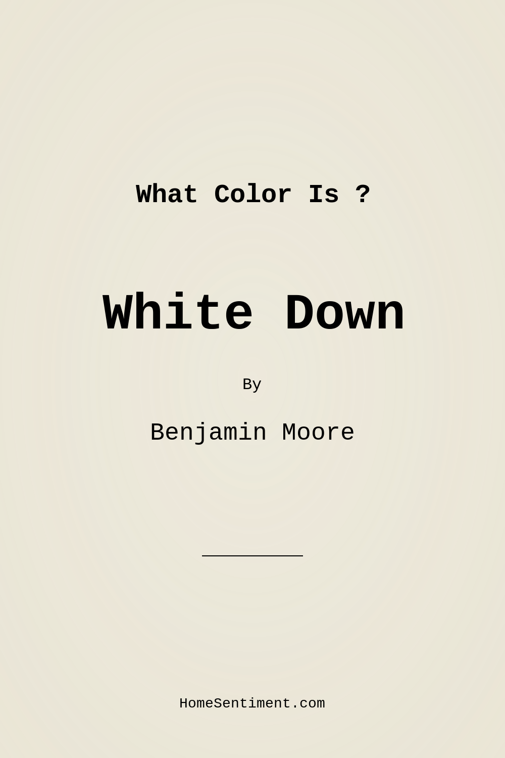 White Down OC-131 by Benjamin Moore