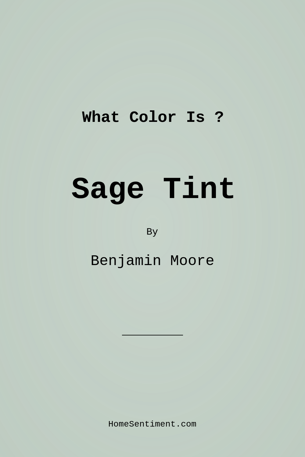 Sage Tint 458 by Benjamin Moore