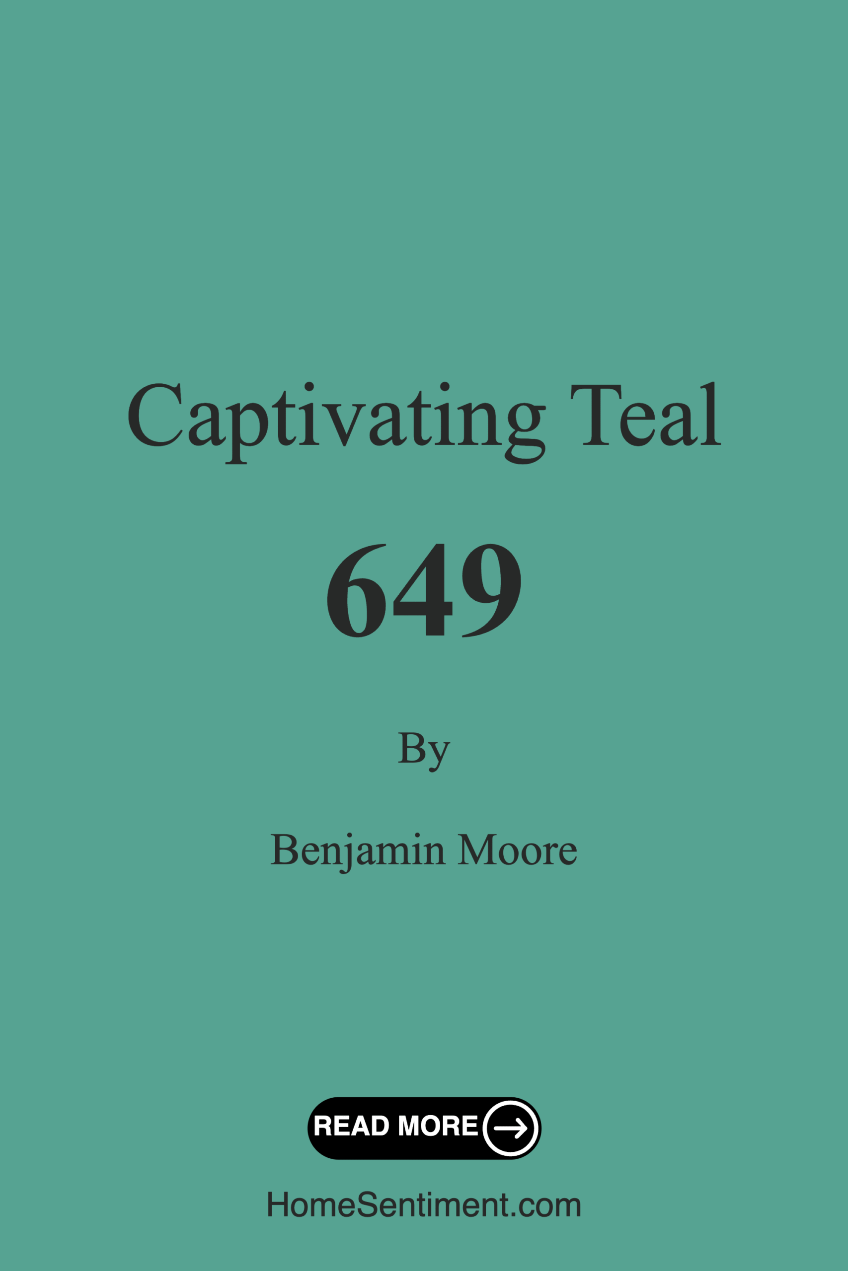 Captivating Teal 649 by Benjamin Moore