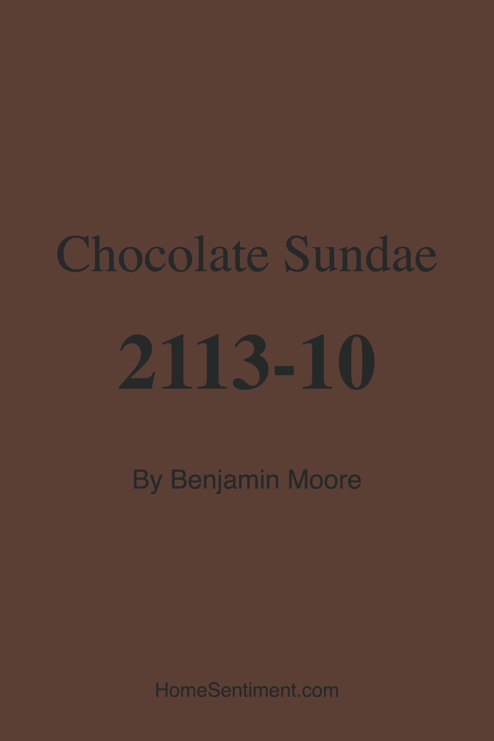 Chocolate Sundae 2113-10 by Benjamin Moore