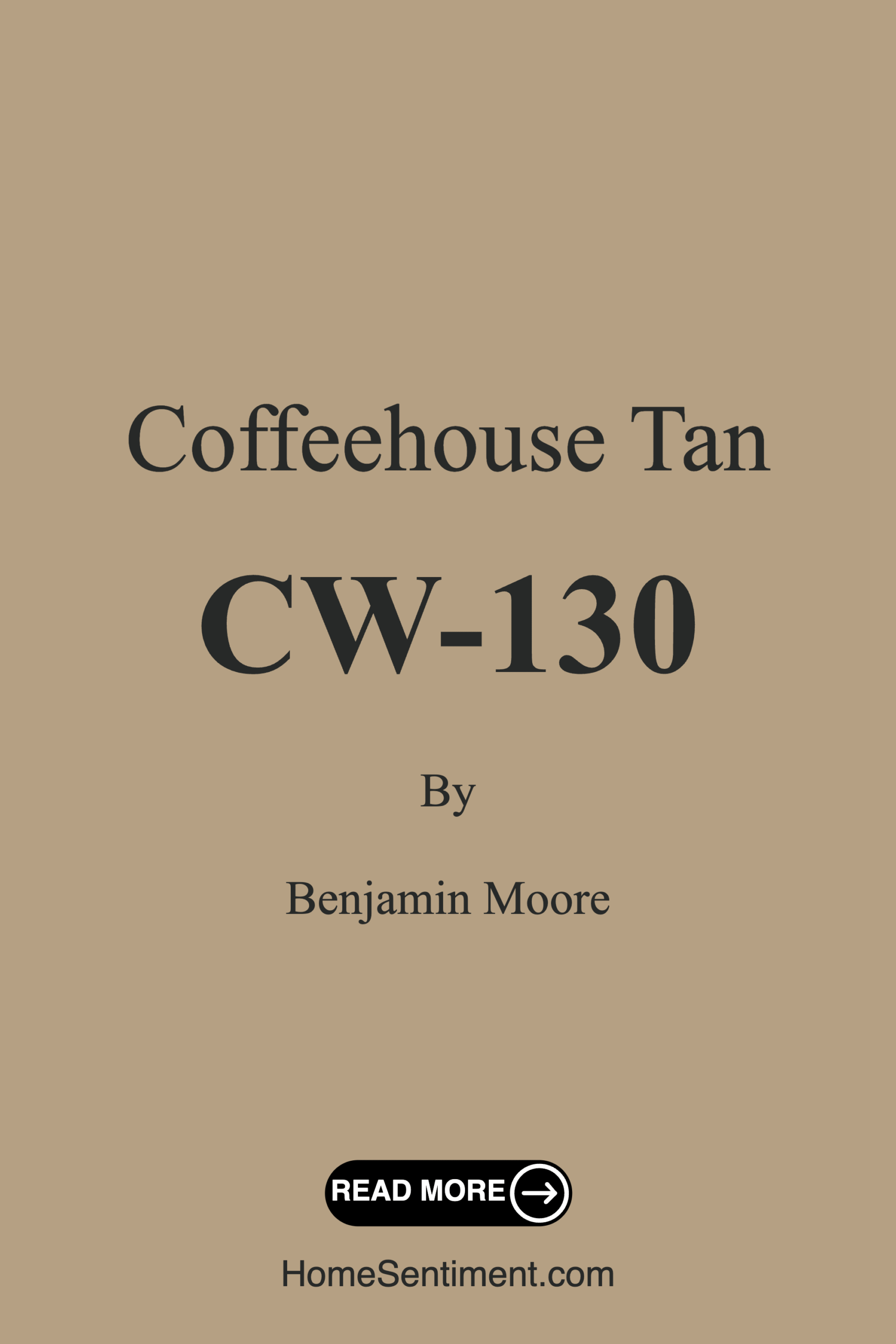 Coffeehouse Tan CW-130 by Benjamin Moore