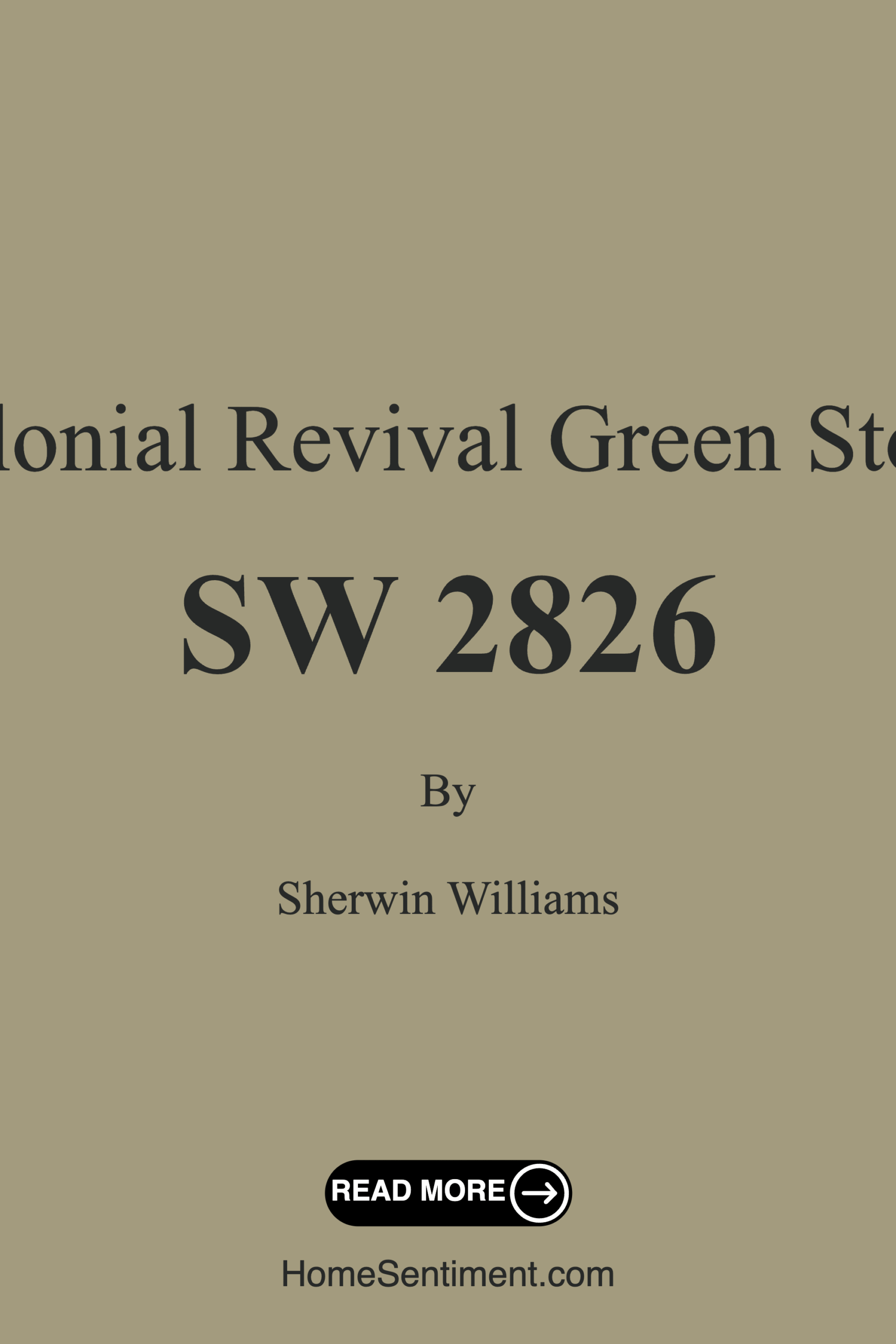 Colonial Revival Green Stone SW 2826 by Sherwin Williams