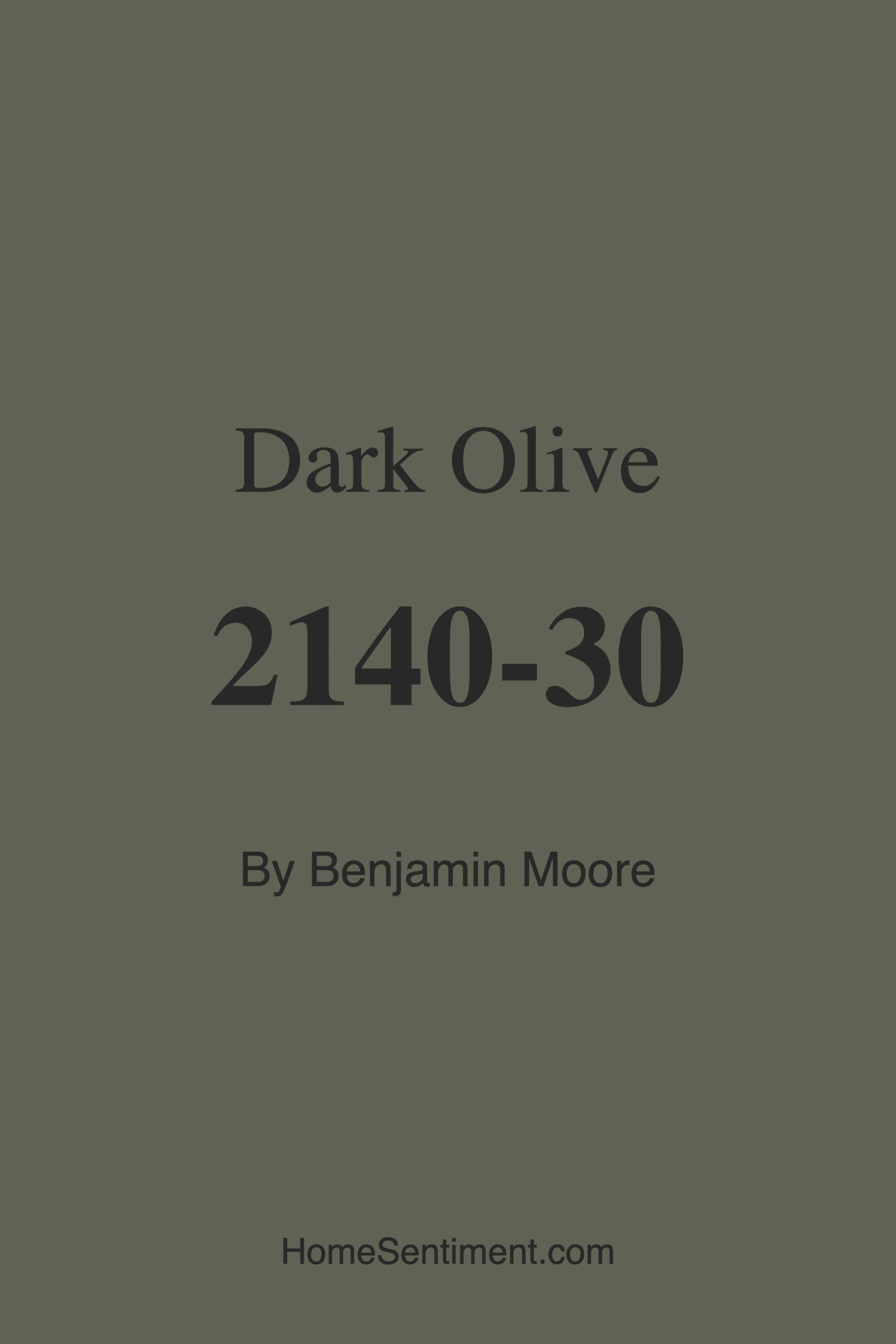 Dark Olive 2140-30 by Benjamin Moore