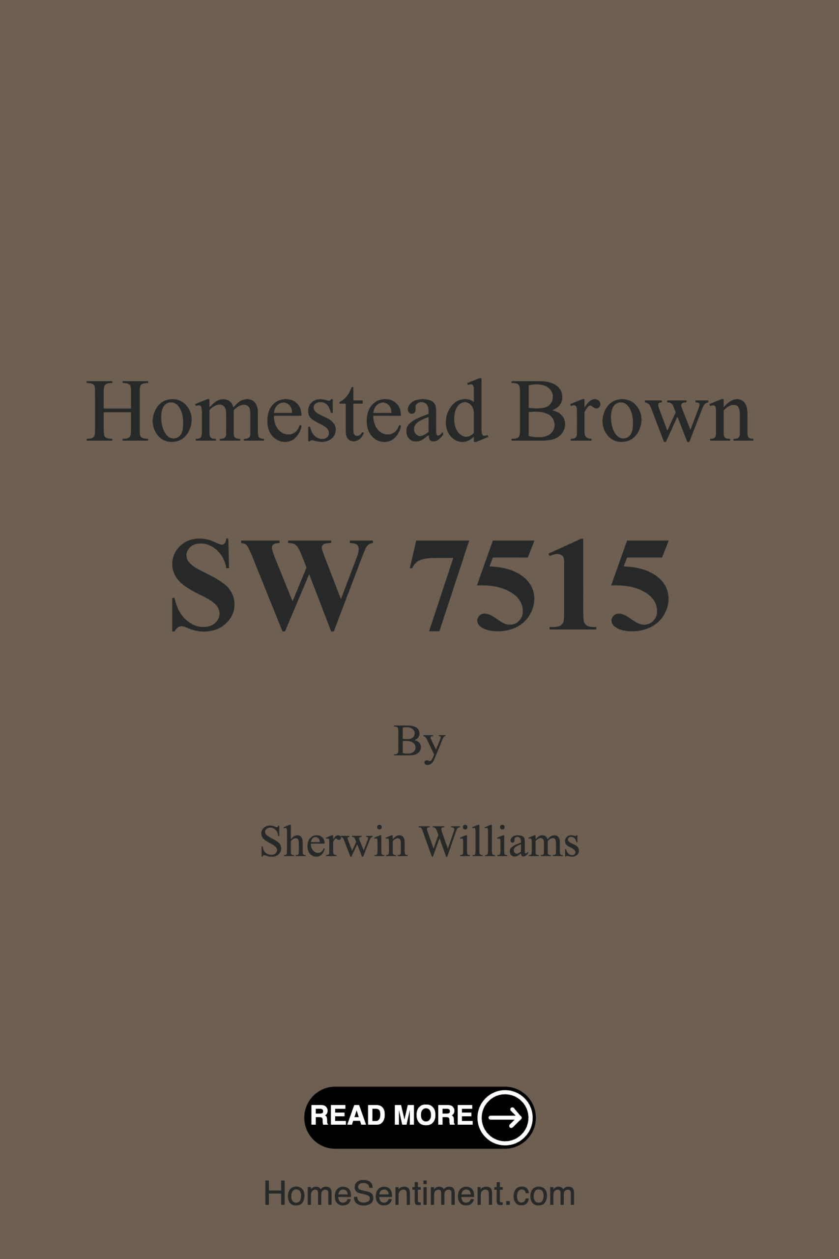 Homestead Brown SW 7515 by Sherwin Williams