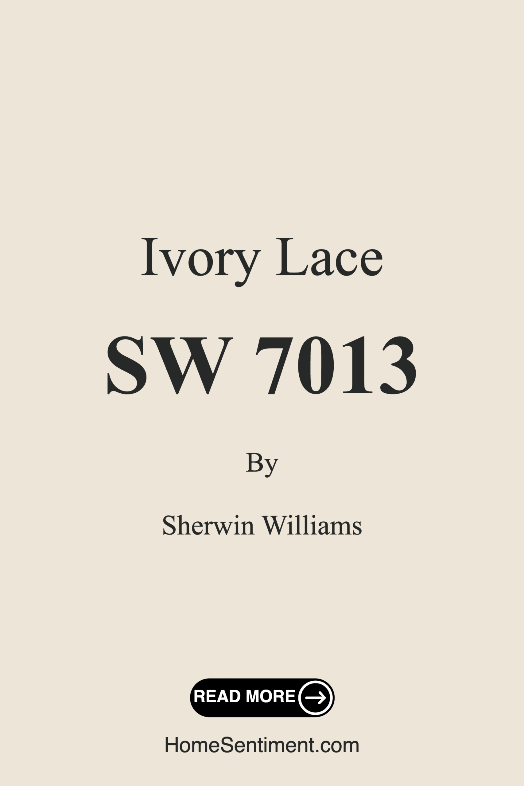 Ivory Lace SW 7013 by Sherwin Williams