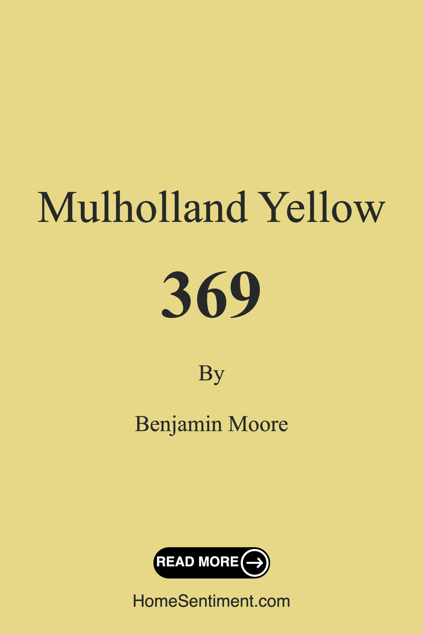 Mulholland Yellow 369 by Benjamin Moore