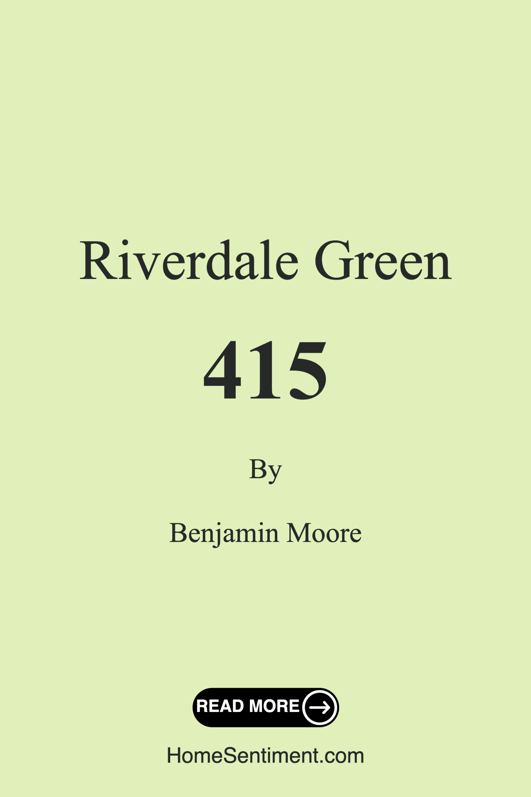 Riverdale Green 415 by Benjamin Moore
