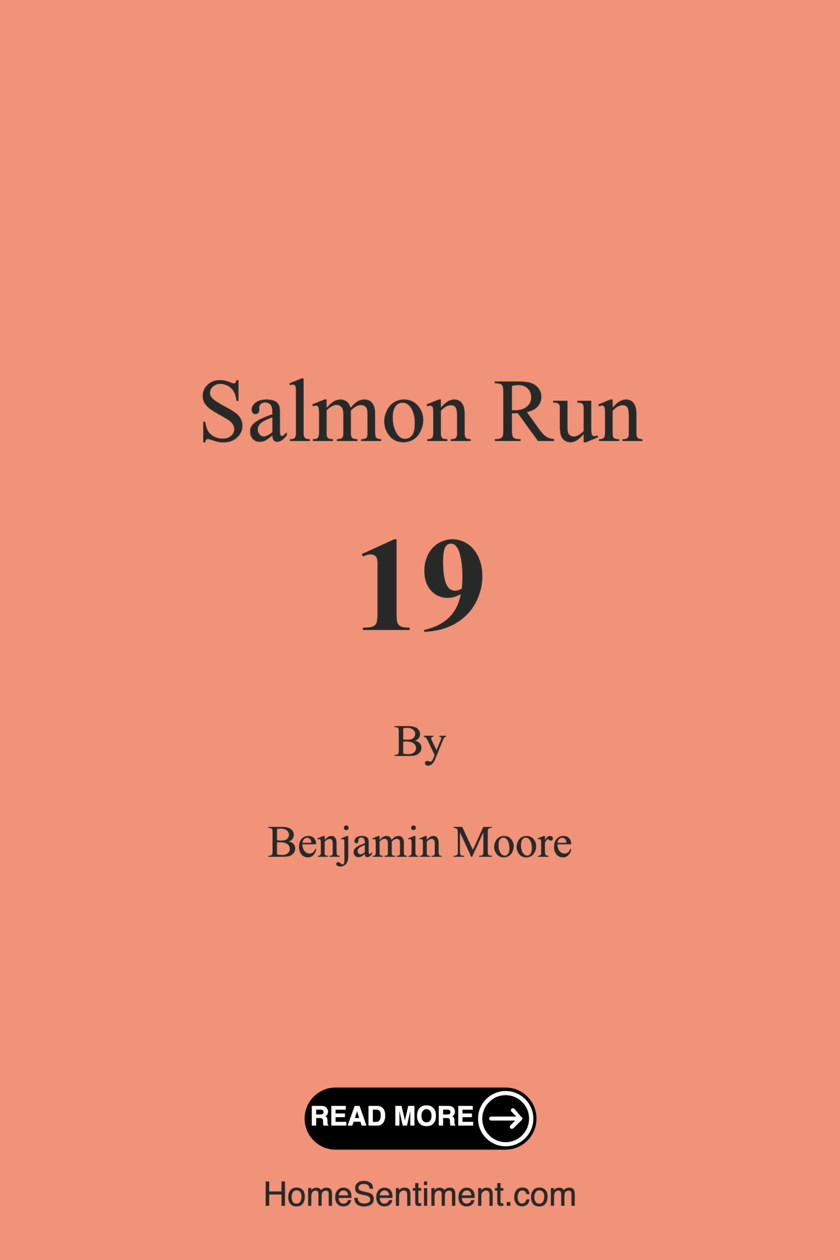 Salmon Run 19 by Benjamin Moore