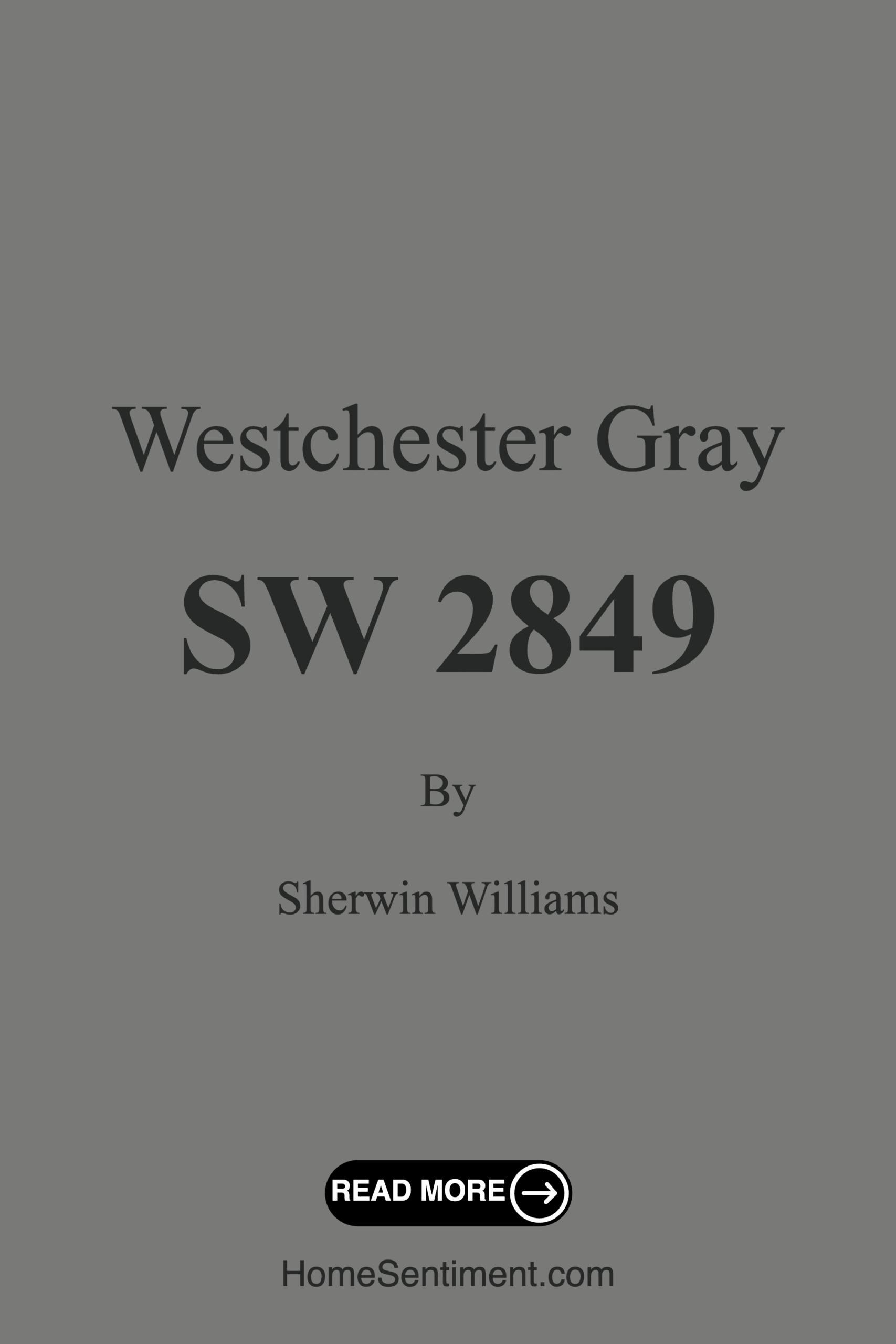 Westchester Gray SW 2849 by Sherwin Williams