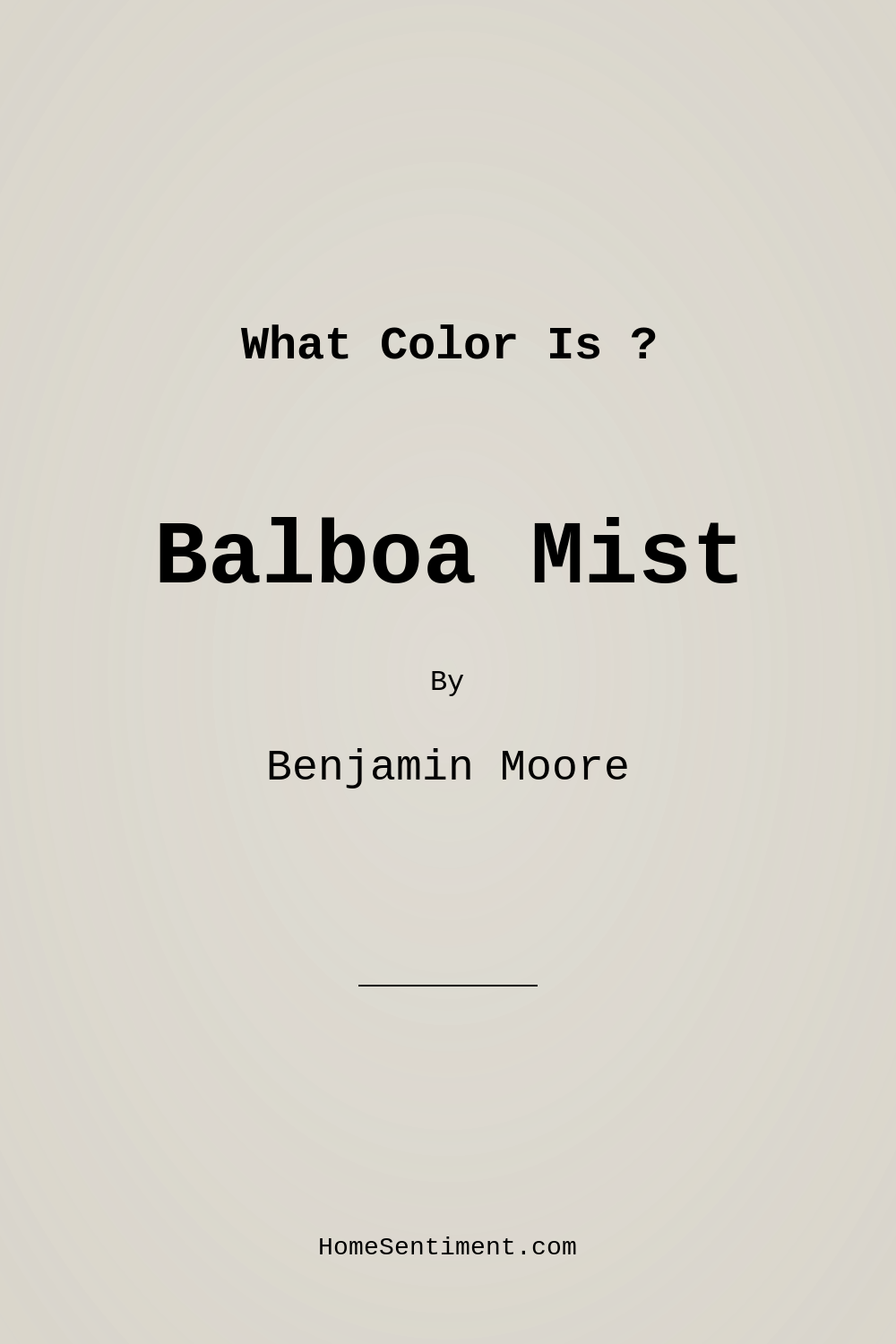 Balboa Mist OC-27 by Benjamin Moore