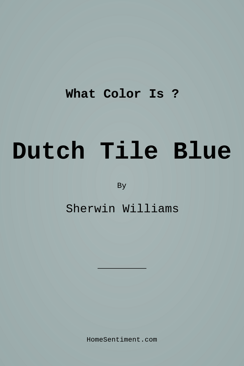 Dutch Tile Blue SW 0031 by Sherwin Williams