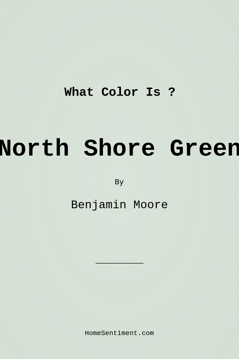 North Shore Green 456 by Benjamin Moore