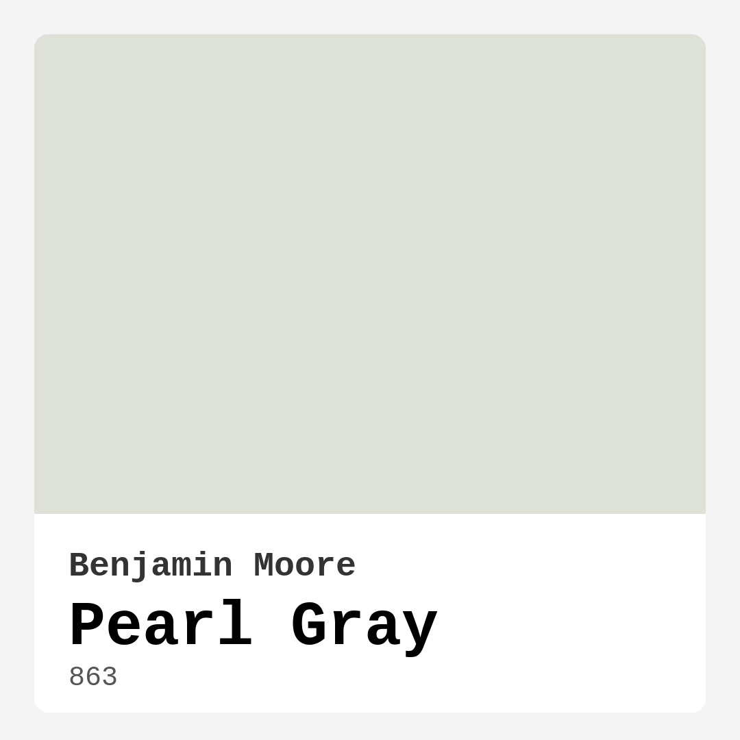 Pearl Gray 863 by Benjamin Moore