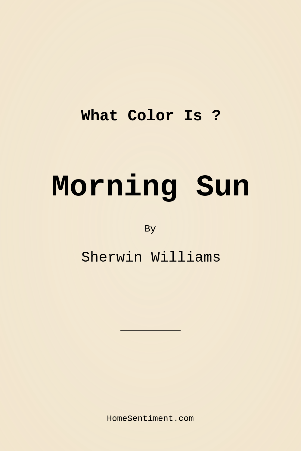 Morning Sun SW 6672 by Sherwin Williams