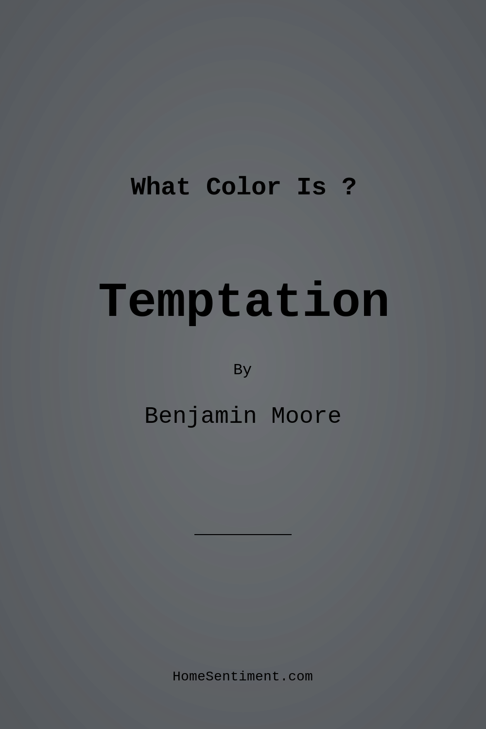 Temptation 1609 by Benjamin Moore