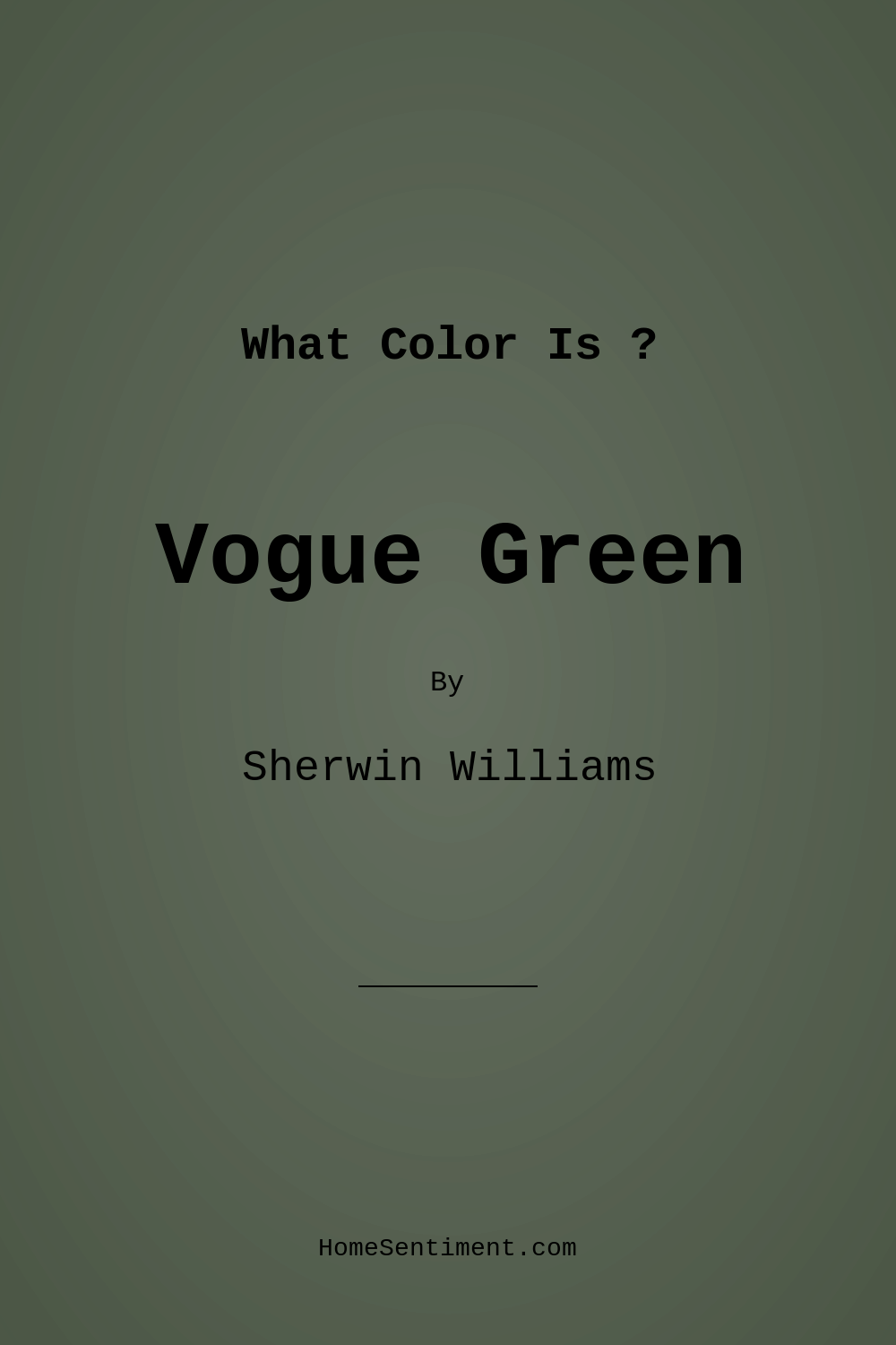Vogue Green SW 0065 by Sherwin Williams