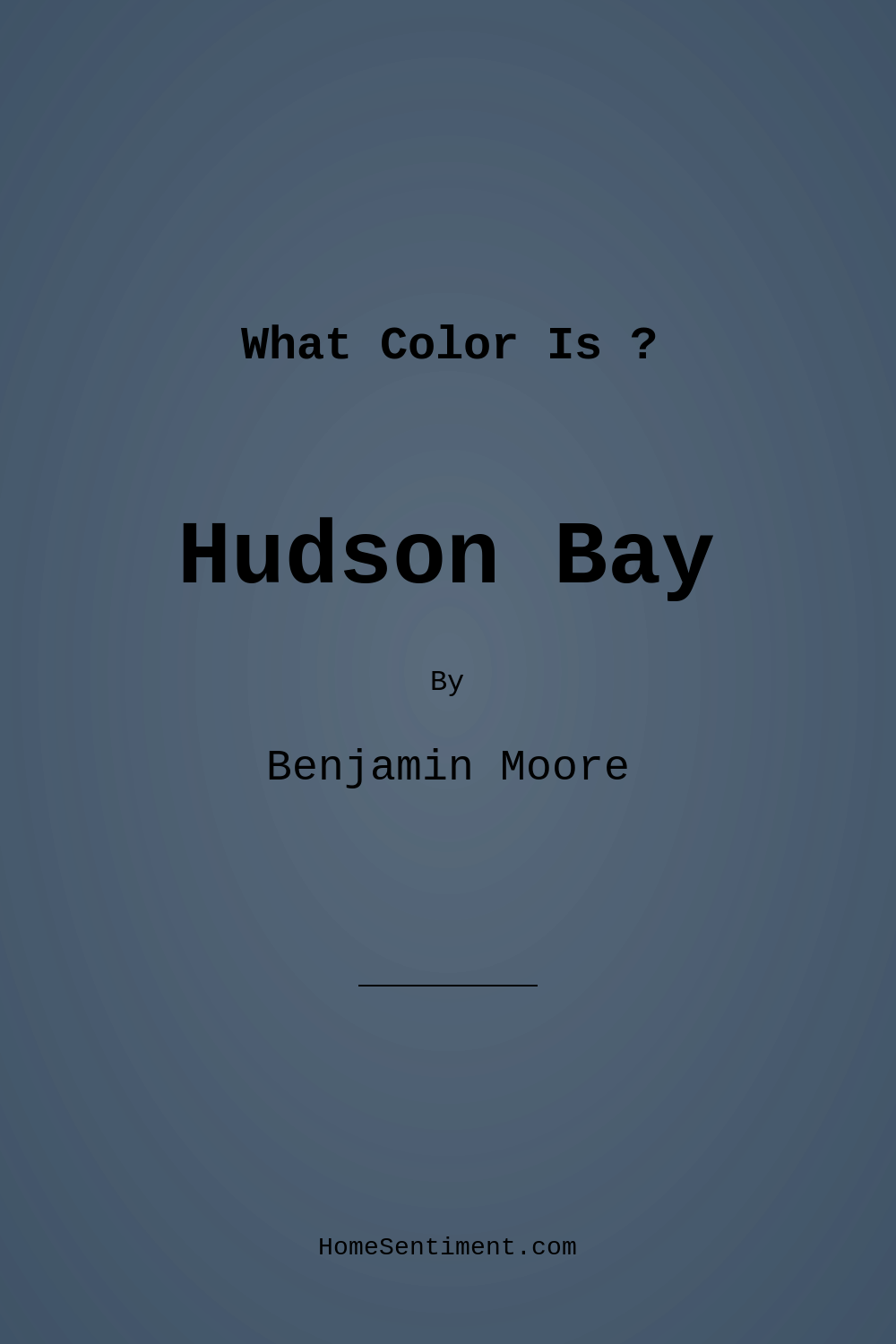 Hudson Bay 1680 by Benjamin Moore