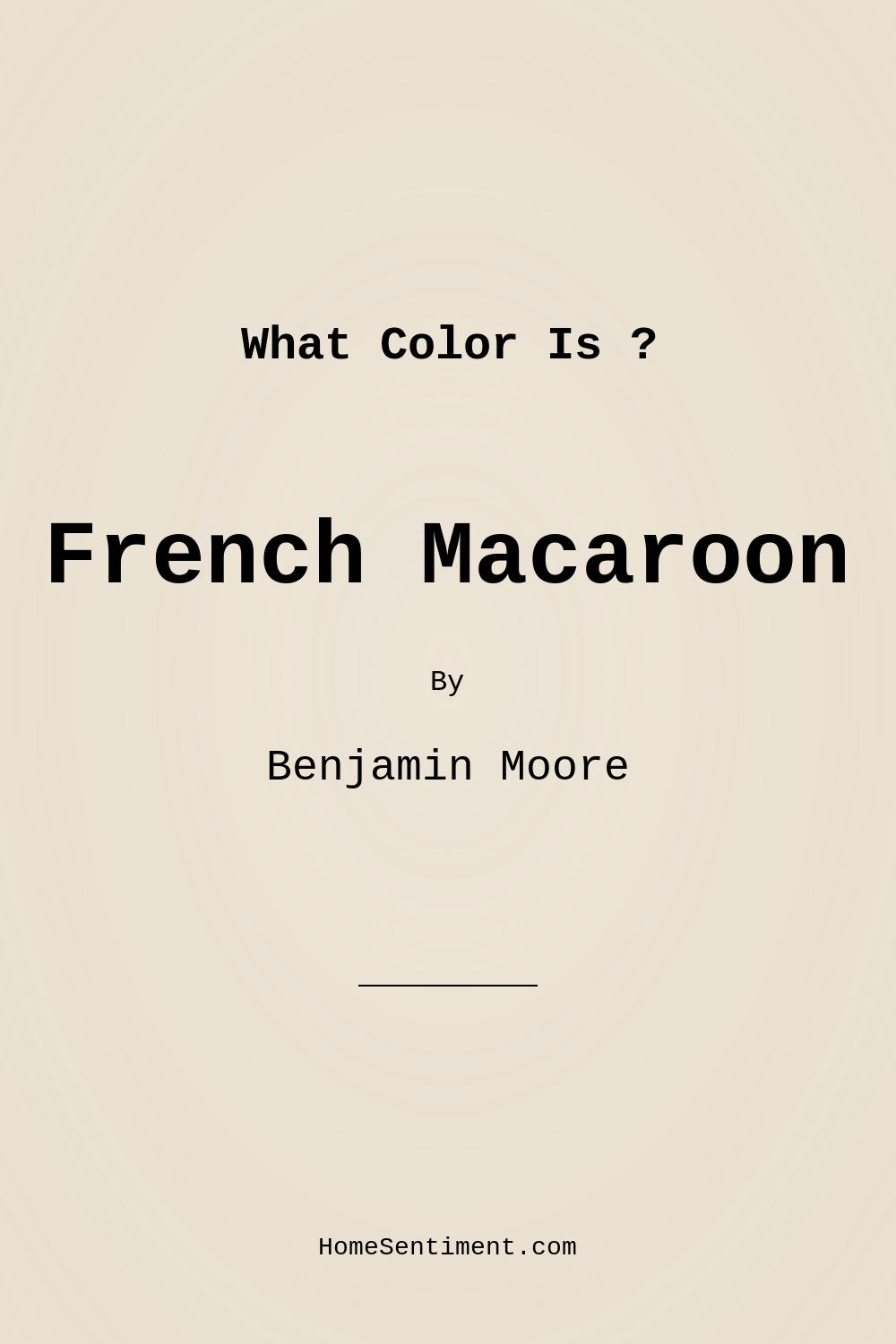 French Macaroon CSP-335 by Benjamin Moore