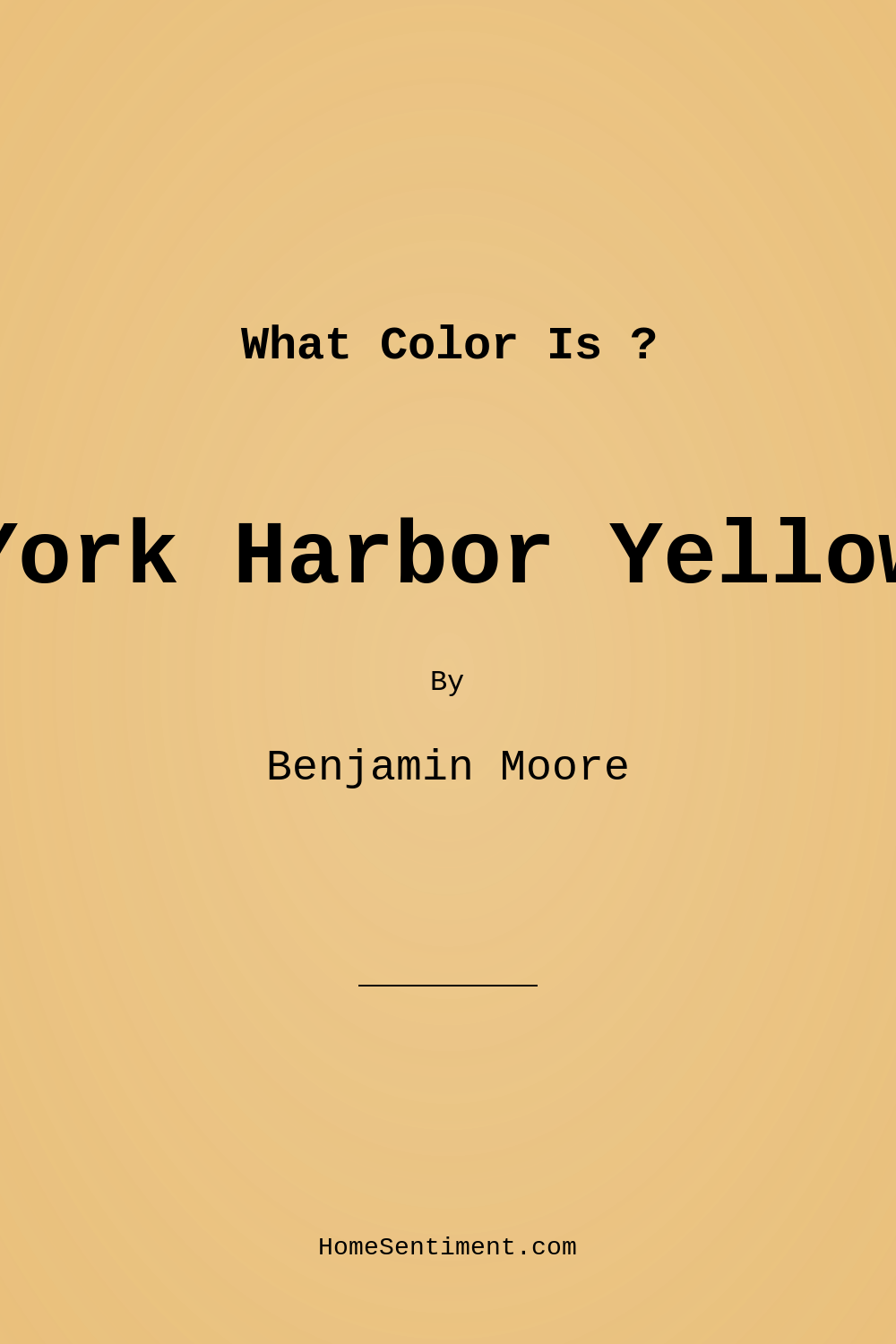 York Harbor Yellow 2154-40 by Benjamin Moore