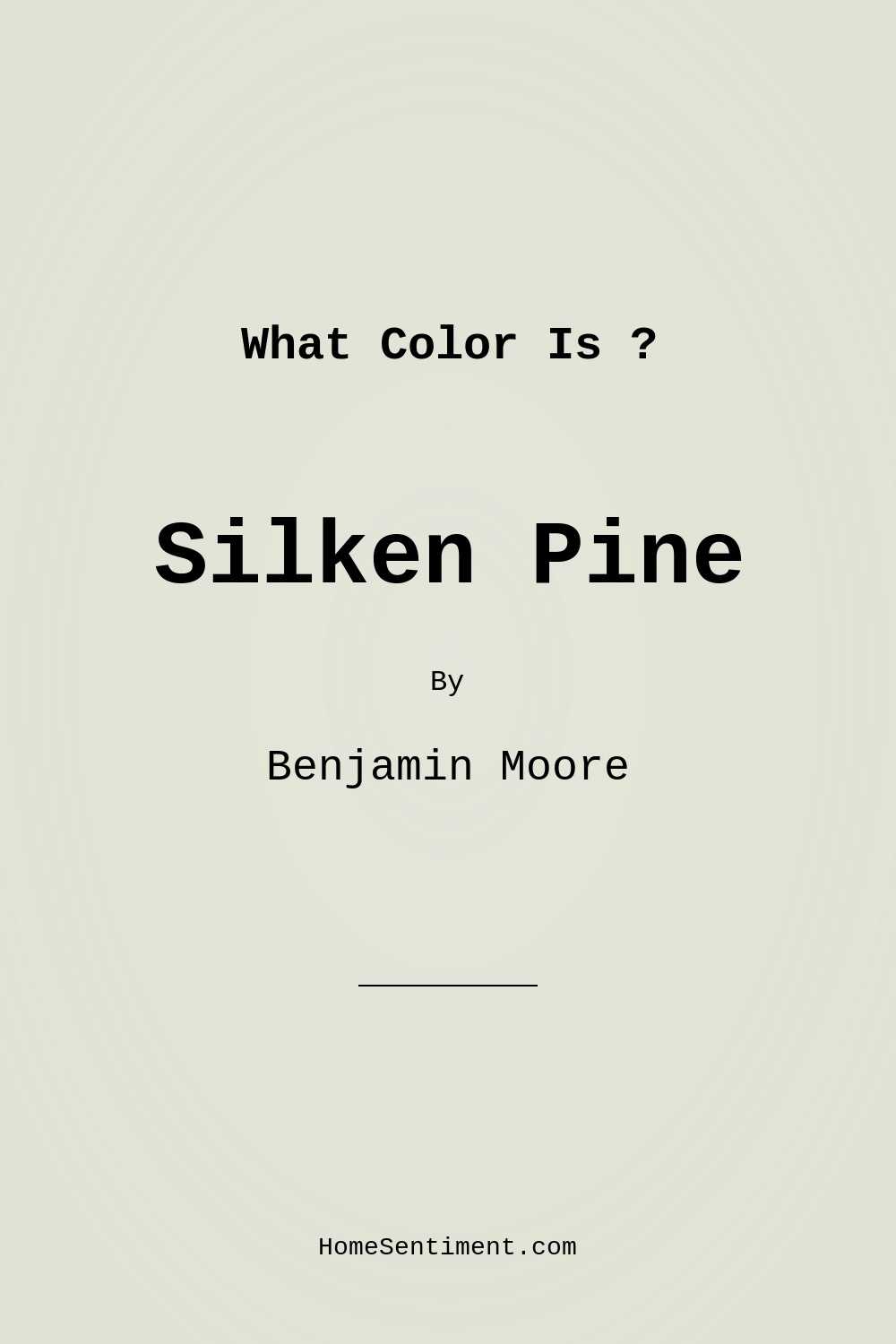 Silken Pine 2144-50 by Benjamin Moore