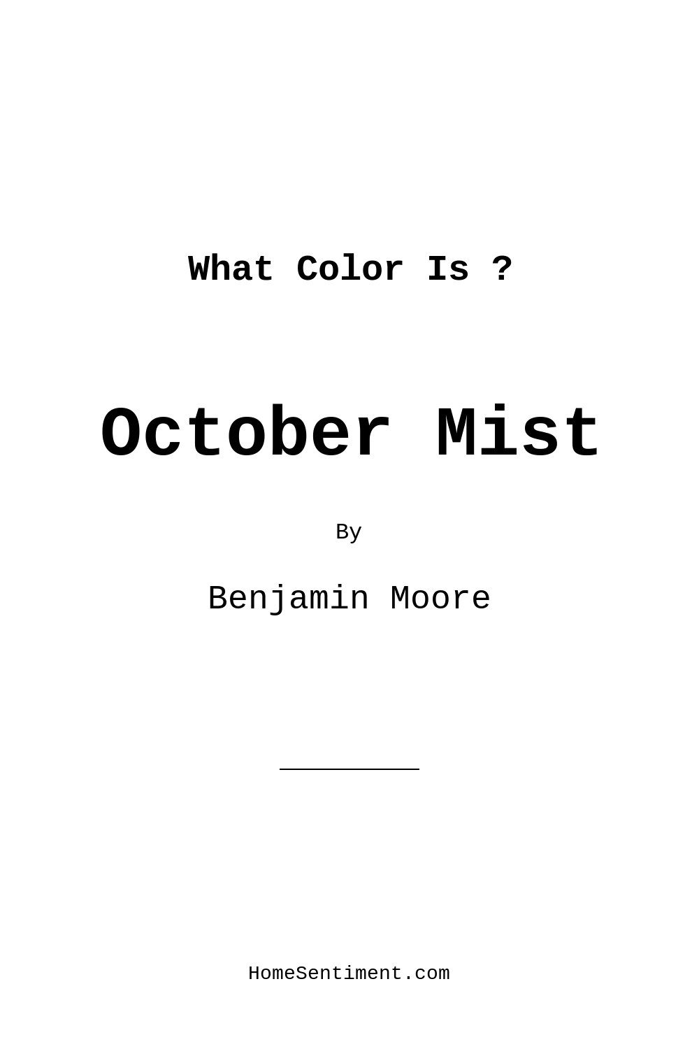 October Mist 1495 by Benjamin Moore