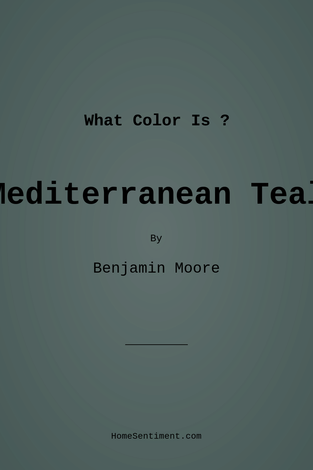 Mediterranean Teal 2123-10 by Benjamin Moore