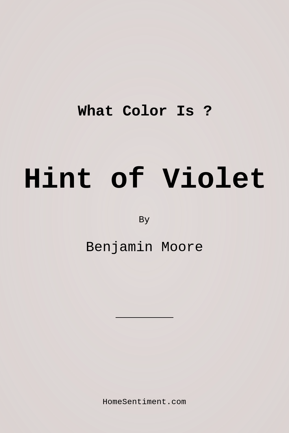 Hint of Violet 2114-60 by Benjamin Moore