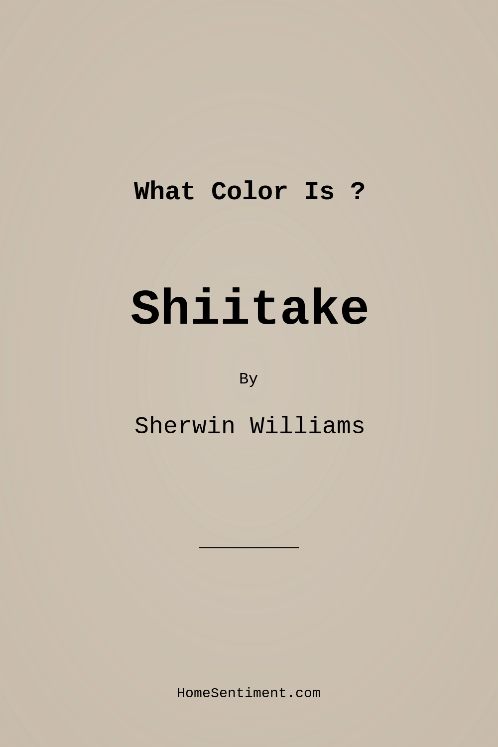 Shiitake SW 9173 by Sherwin Williams