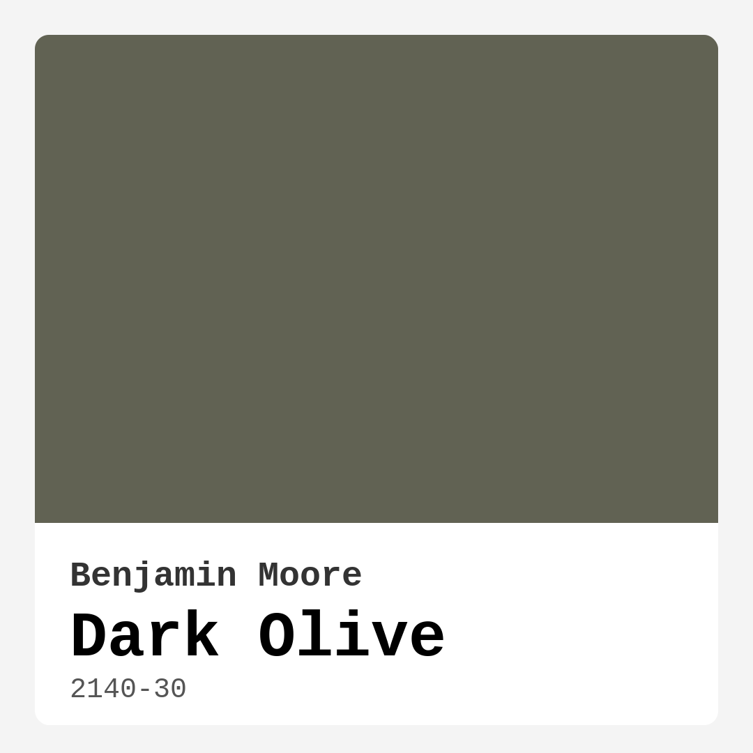 Dark Olive 2140-30 by Benjamin Moore