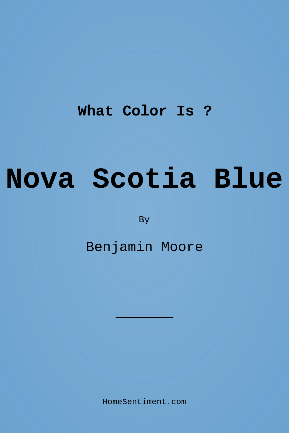 Nova Scotia Blue 796 by Benjamin Moore