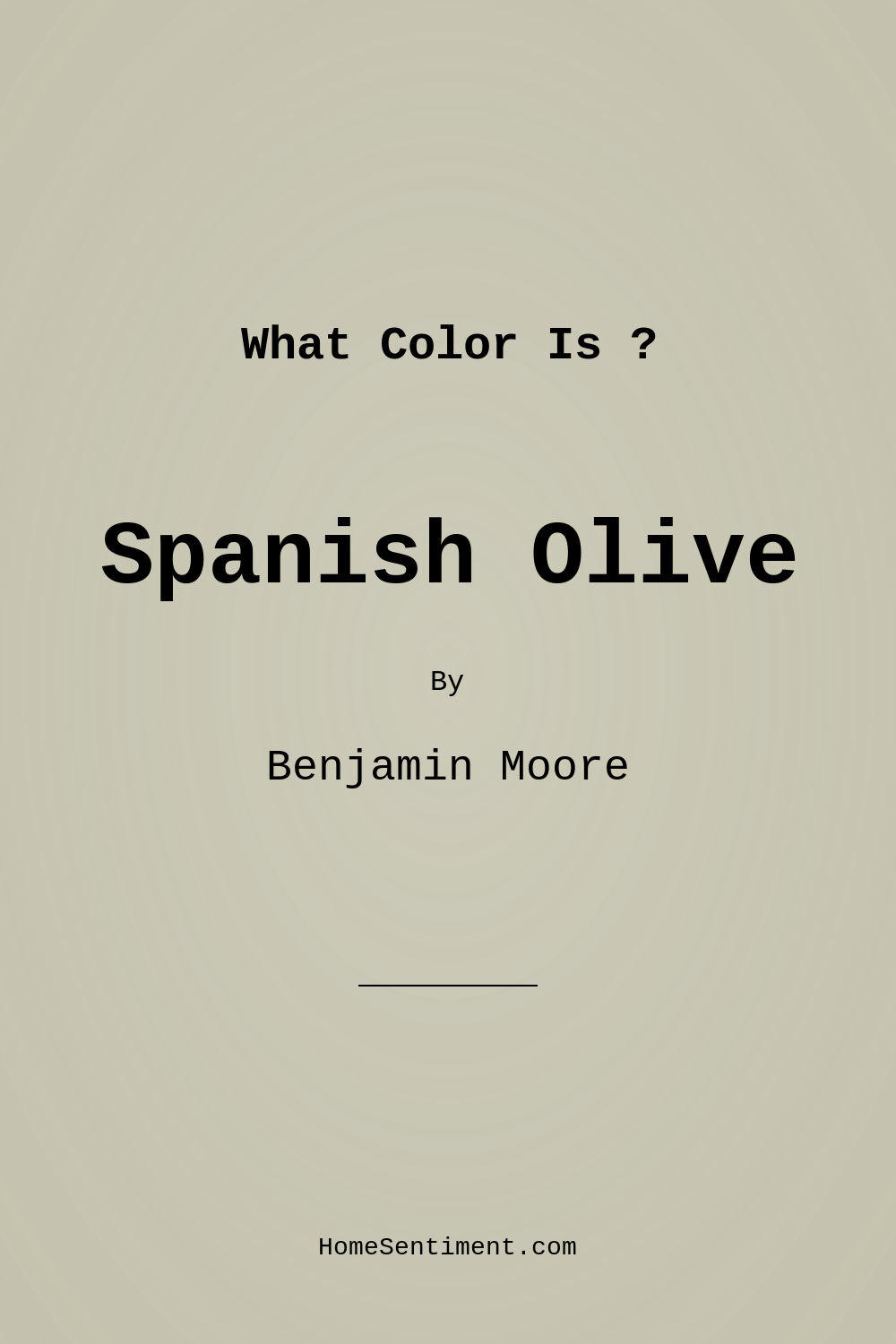 Spanish Olive 1509 by Benjamin Moore