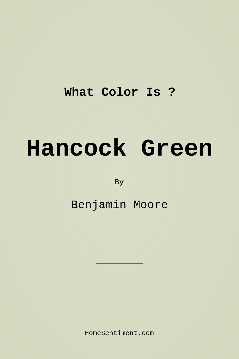 Hancock Green HC-117 by Benjamin Moore