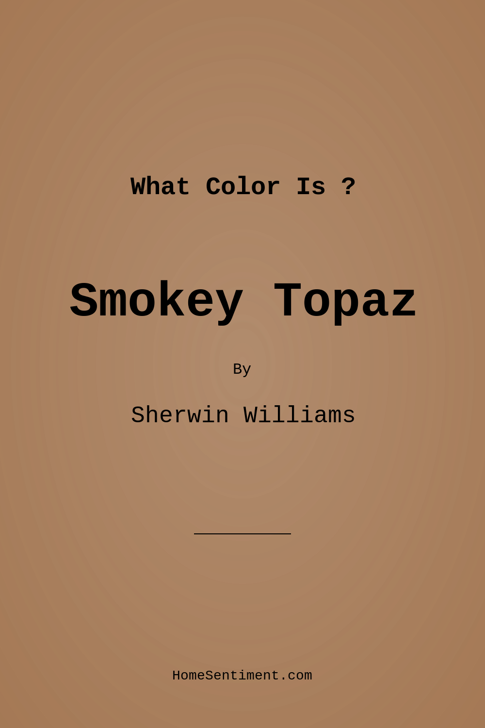 Smokey Topaz SW 6117 by Sherwin Williams